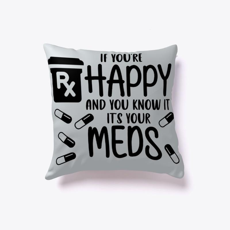 It's your meds pillow